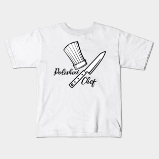 Polished Chef Kids T-Shirt